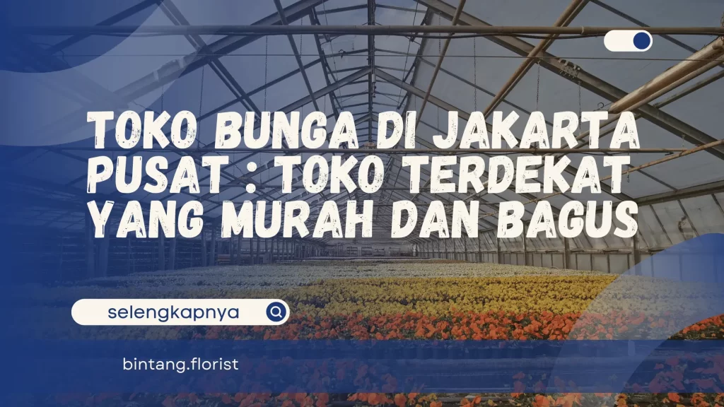 Toko Bunga Di Jakarta Pusat