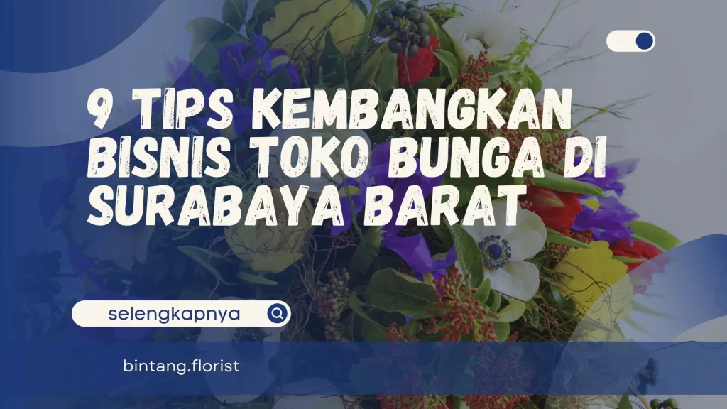 Toko Bunga Di Surabaya Barat
