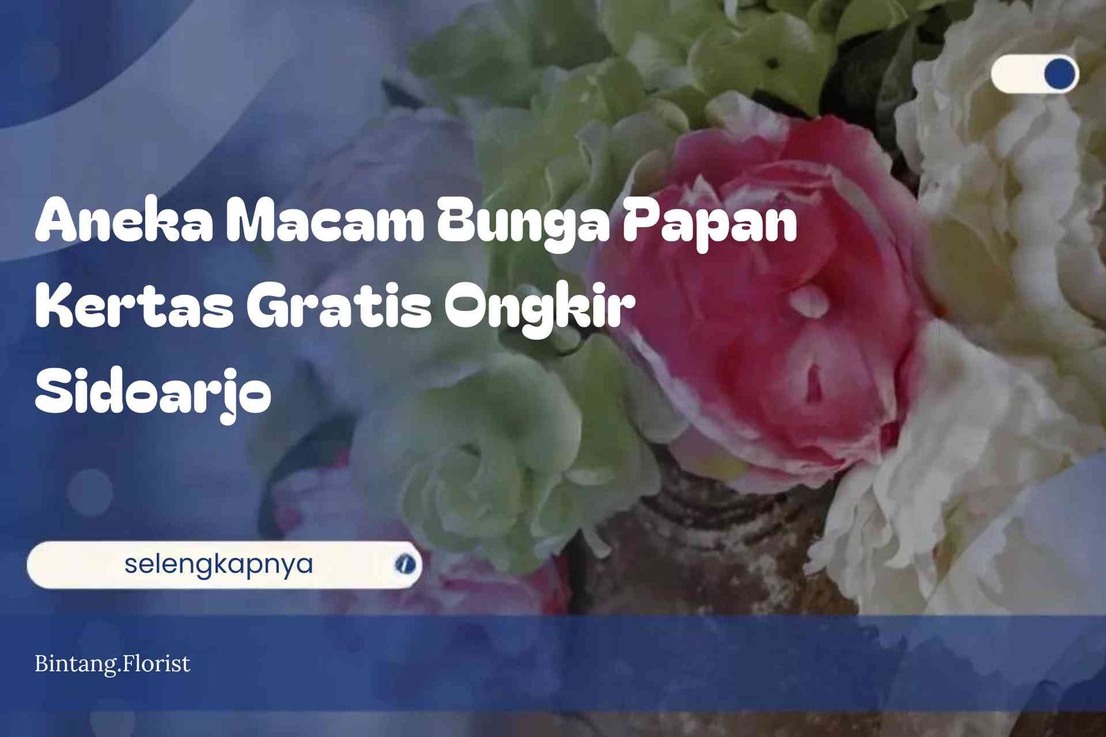 Aneka Macam Bunga Papan Kertas Gratis Ongkir Sidoarjo