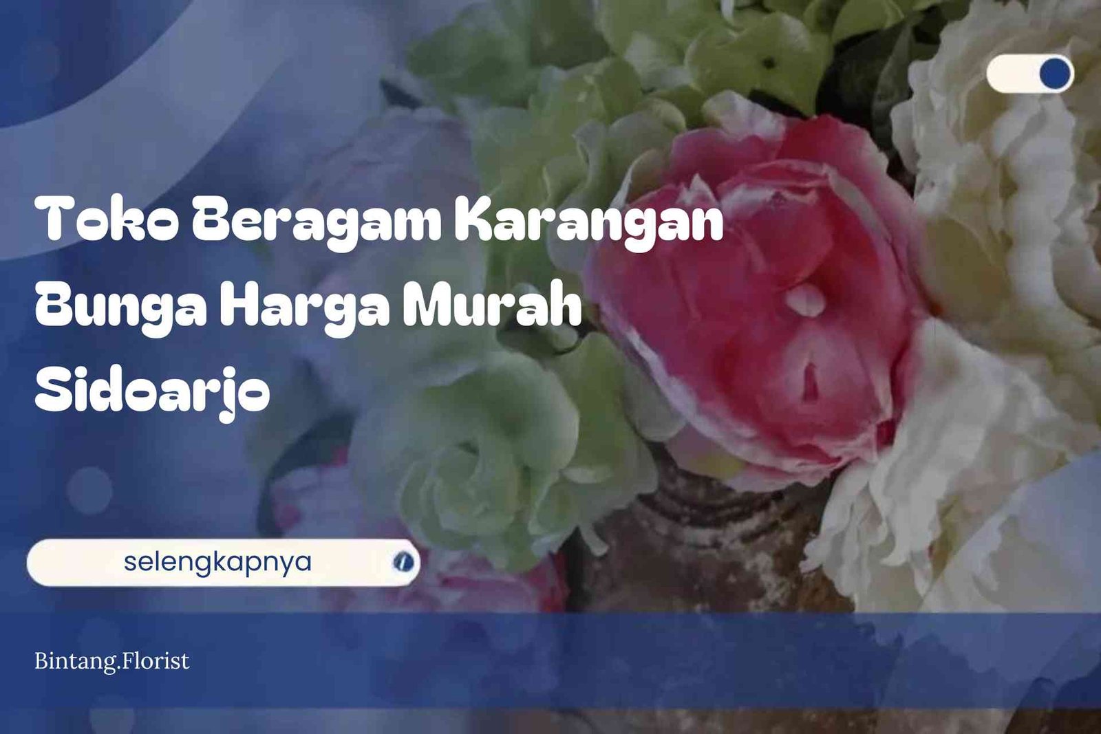 Toko Beragam Karangan Bunga Harga Murah Sidoarjo