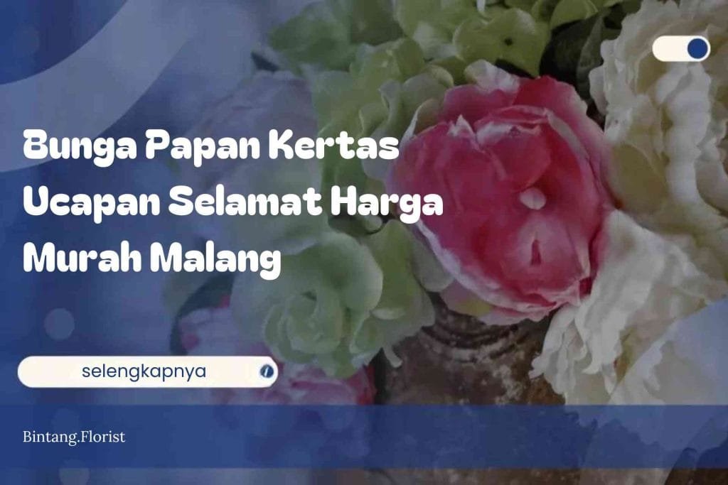 Bunga Papan Kertas Ucapan Selamat Harga Murah Malang