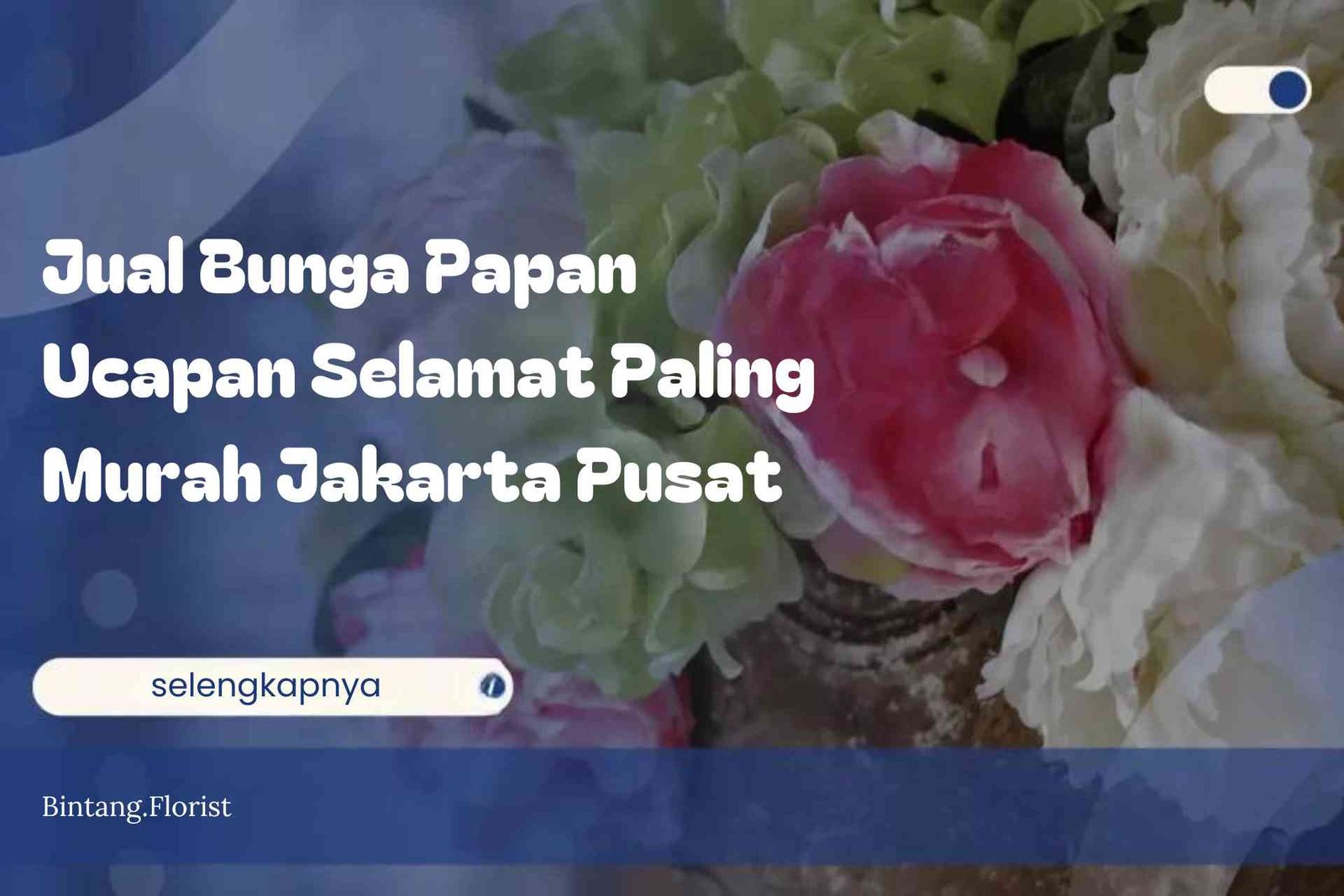 Jual Bunga Papan Ucapan Selamat Paling Murah Jakarta Pusat