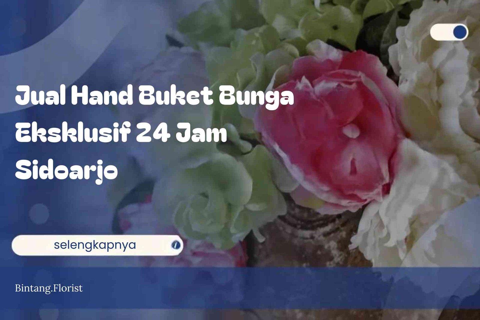 Jual Hand Buket Bunga Eksklusif 24 Jam Sidoarjo