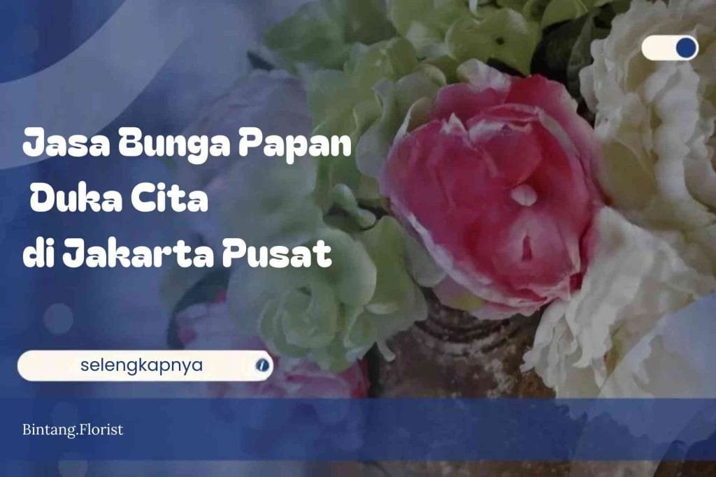 Jasa Bunga Papan Duka Cita Jakarta Pusat