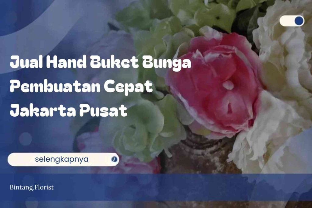 Jual Hand Buket Bunga Pembuatan Cepat Jakarta Pusat
