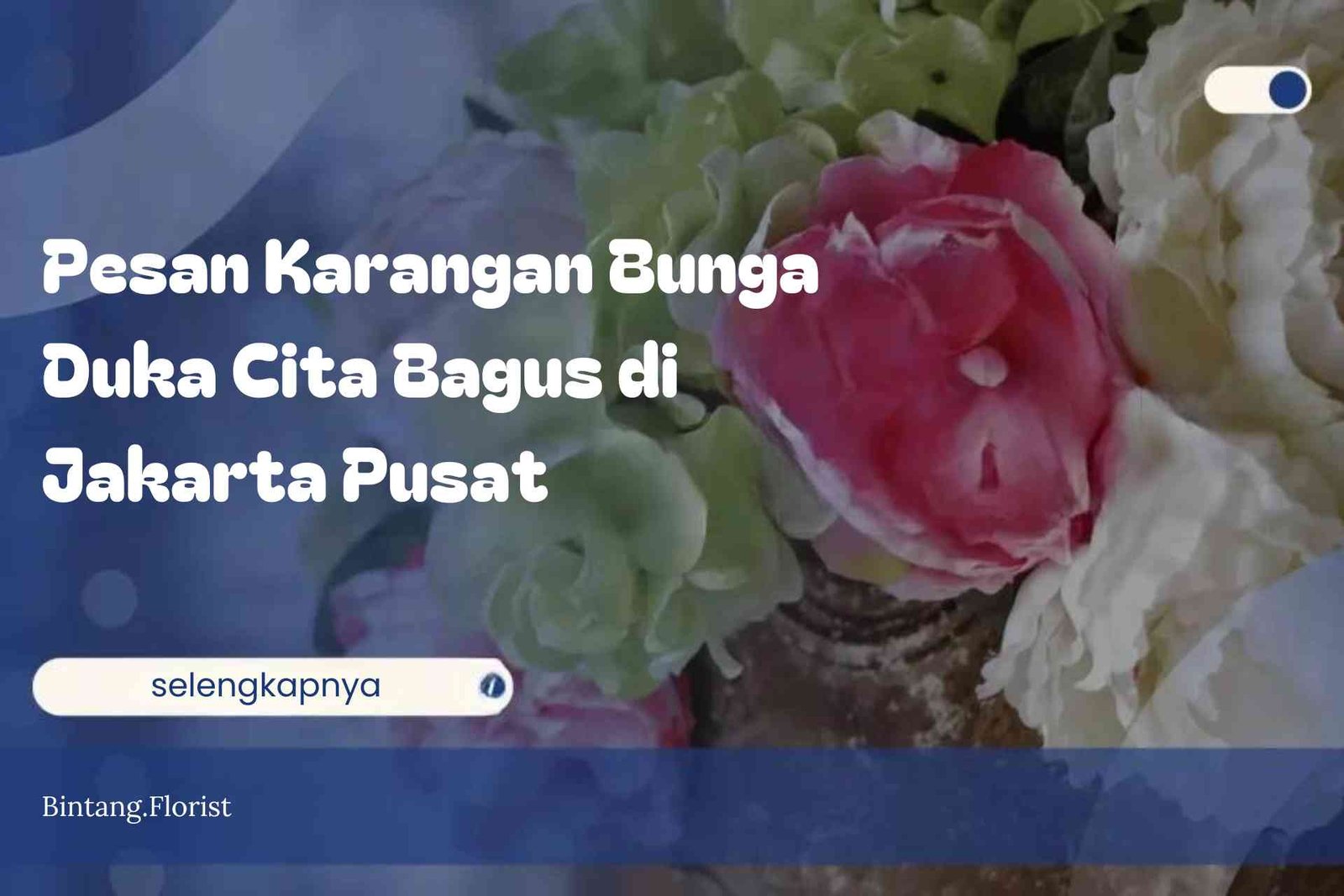 Pesan Karangan Bunga Duka Cita Bagus di Jakarta Pusat