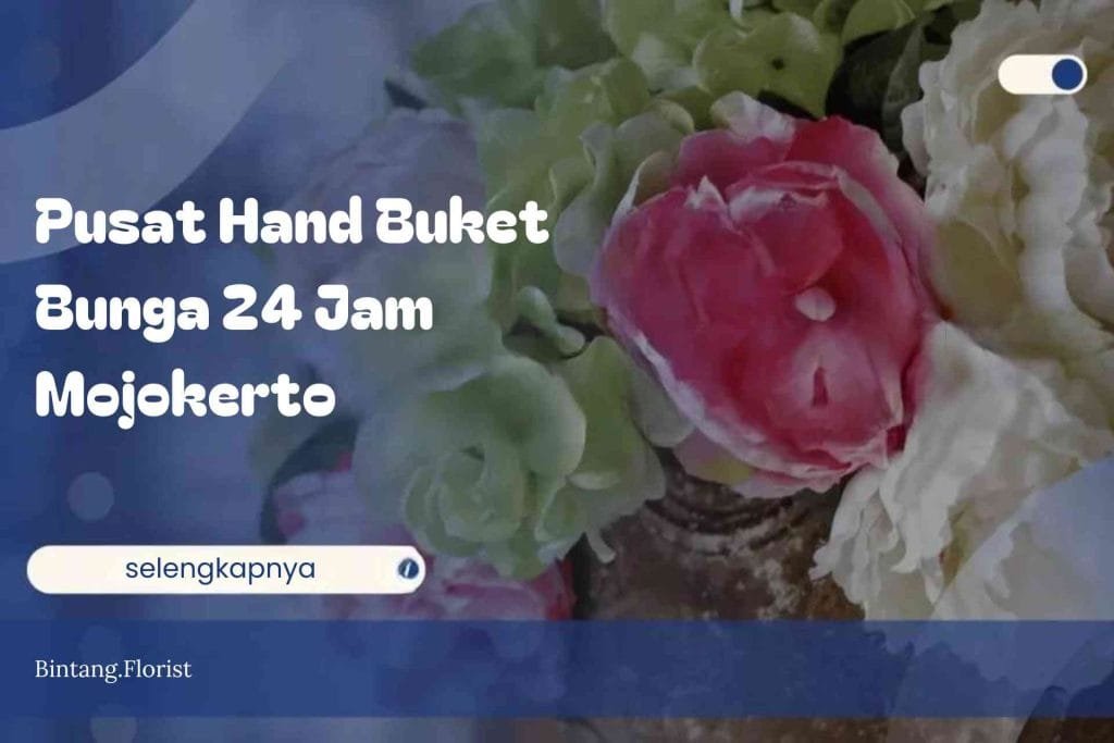 Pusat Hand Buket Bunga 24 Jam Mojokerto