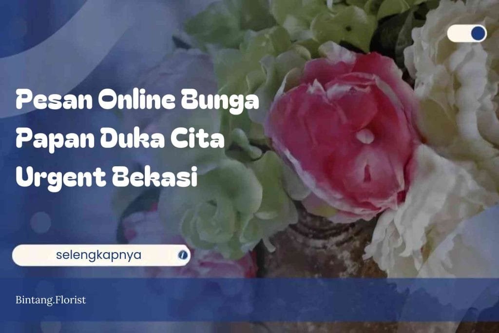 Pesan Online Bunga Papan Duka Cita Urgent Bekasi