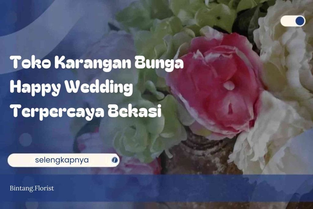 Toko Karangan Bunga Happy Wedding Terpercaya Bekasi