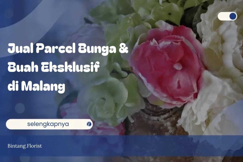 Jual Parcel Bunga & Buah Eksklusif di Malang
